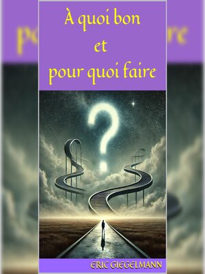 cover image of À quoi bon et pour quoi faire